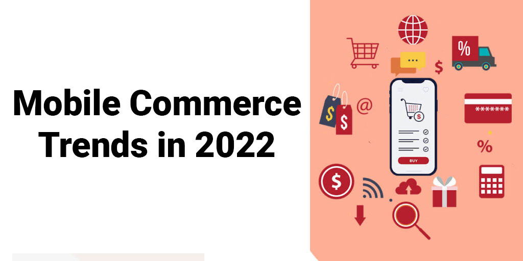 Mobile Commerce Trends in 2022