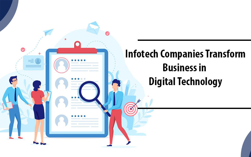 Infotech Companies transform business in digital technology