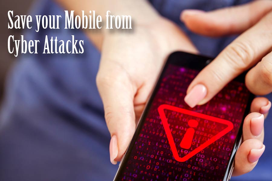 Top 5 Mobile Device Cyber Attacks You Should Look Out For